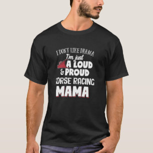 Camiseta Mamá de Carreras de caballo diseña a viva voz y or