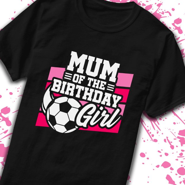 Camiseta Mamá de Chicas de cumpleaños Chicas fútbol madre d (Subido por el creador)