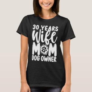 Camiseta Mamá de Día de la Madre de perro de 30 años, mamá 