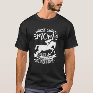 Camiseta Mamá de exhibición de caballos femenina Equitación