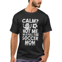 Mamá de fútbol tranquila no todo el tiempo Regalo 