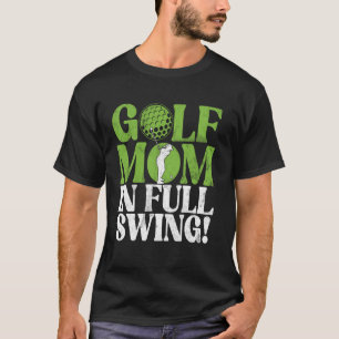 Camiseta ¡Mamá de Golf en Pleno Apogeo! Mamá de Golf
