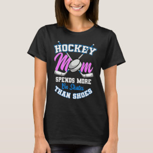 Camiseta Mamá De Hockey Gasta Más En Patines Que En Zapatos