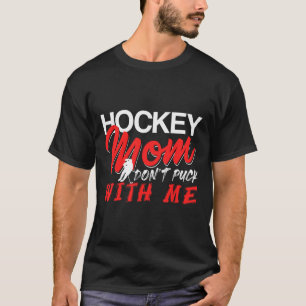 Camiseta Mamá de hockey no se meta conmigo divertido humor