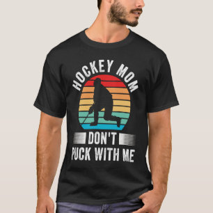 Camiseta Mamá de hockey no se mete conmigo, mamá juega al h