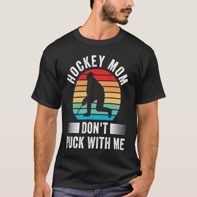 Camiseta Mamá de hockey no se mete conmigo, mamá juega al h (Anverso)