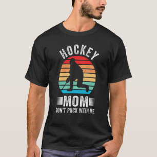 Camiseta Mamá de hockey no se mete conmigo, mamá juega al h
