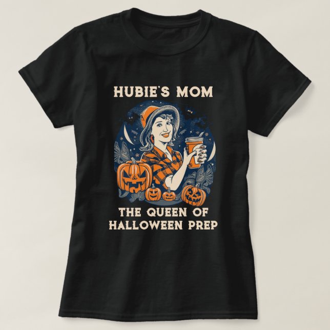 Camiseta Mamá de Hubie: la realeza de Halloween (Diseño del anverso)