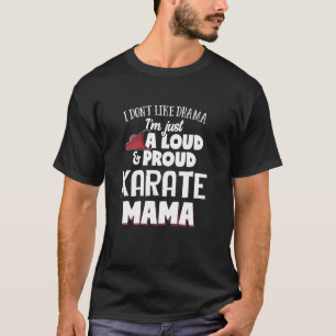 Camiseta Mamá de Karate diseña a viva voz y orgullosa mamá