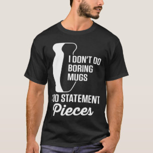 Camiseta Mamá de la alfarería no hace tonterías aburridas