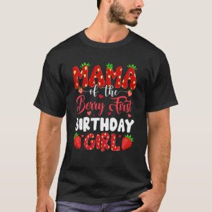 Camiseta Mamá De La Berry Primer Cumpleaños Del Chica Straw