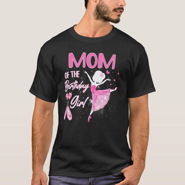 Camiseta Mamá De La Chica De Cumpleaños Ballerina Ballet Ba (Anverso)