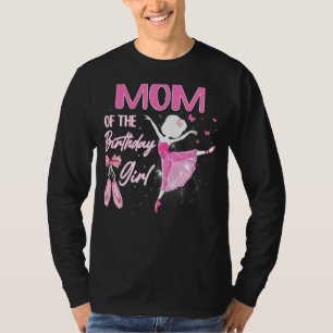 Camiseta Mamá De La Chica De Cumpleaños Ballerina Ballet Ba
