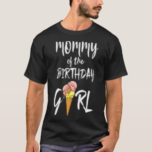 Camiseta Mamá De La Chica De Cumpleaños Crema De Amo Hombre