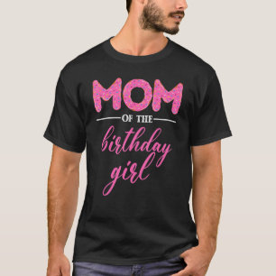 Camiseta Mamá de la Chica de Cumpleaños - La familia no gan