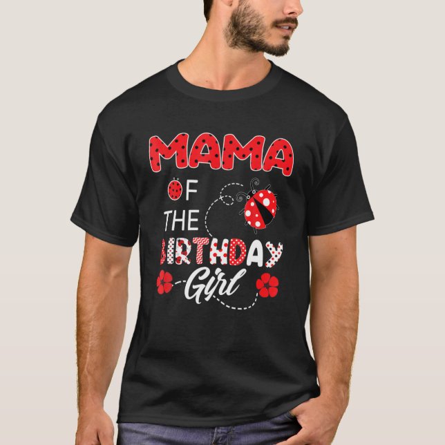 Camiseta Mamá De La Chica De Cumpleaños - Mariquita Familia (Anverso)