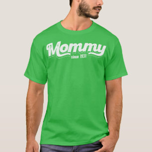 Camiseta Mamá de la época desde 1931