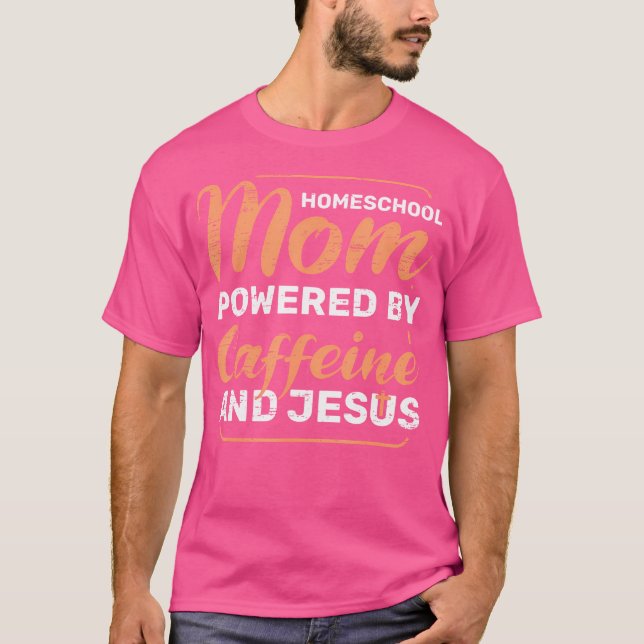 Camiseta Mamá De La Escuela De Hogar Con La Cafeína Jesus P (Anverso)