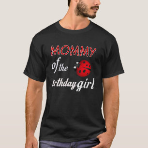 Camiseta Mamá De La Familia Chica De Cumpleaños Ladybug Bir