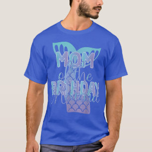 Camiseta Mamá De La Familia De La Sirena De Cumpleaños
