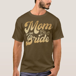 Camiseta Mamá De La Novia Madre De La Novia
