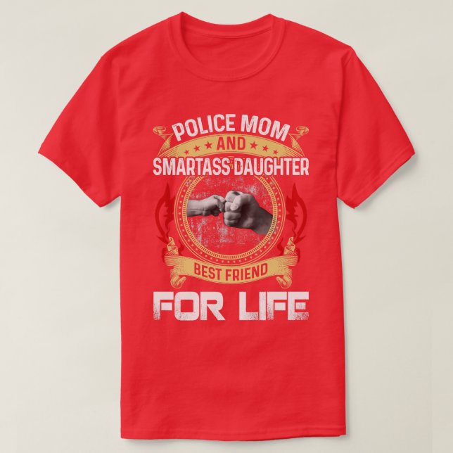 Camiseta Mamá De La Policía Y La Hija Smartass Mejor Amigo  (Diseño del anverso)