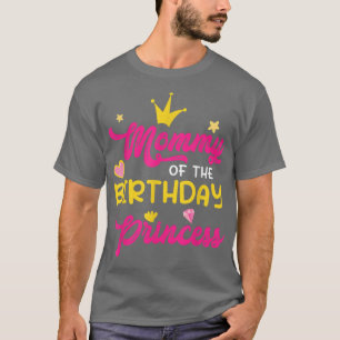 Camiseta Mamá de la princesa de cumpleaños Mamá Madre Mamá 