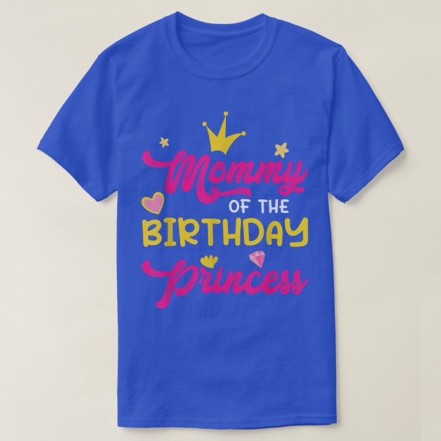 Camiseta Mamá De La Princesa Nacida Mamá Mamá Se Mot (Diseño del anverso)