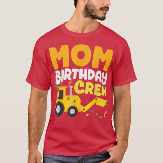 Camiseta Mamá de la tripulación de cumpleaños Construcción 