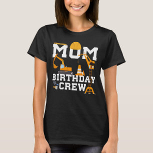 Camiseta Mamá de la tripulación de cumpleaños construyen