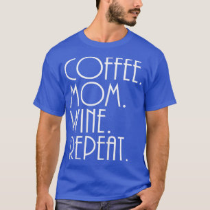 Camiseta Mamá de las mujeres, repite el vino de mamá del ca