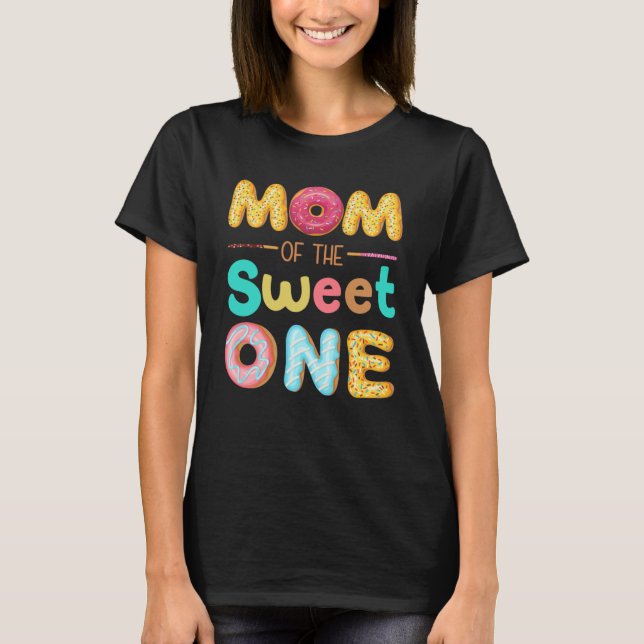 Camiseta Mamá De Los Dulces Un Donut Temática Primer Cumple (Anverso)