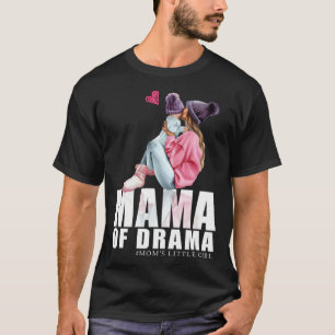 Camiseta Mamá de mamá dramática niña pequeña Mami