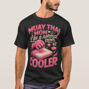 Camiseta Mamá de Muay Thai como una mamá normal pero