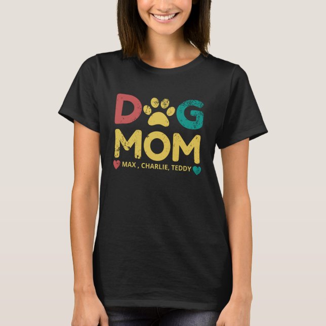 Camiseta Mamá de perro/Agrega tus nombres de perro/camiseta (Anverso)