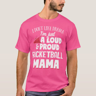 Camiseta Mamá De Racketball Loud Y Orgullosa Mamá