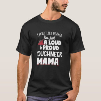 Camiseta Mamá de Roughneck diseña a mamá fuerte y orgullosa