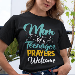 Camiseta Mamá de un adolescente reza oraciones welcom graci