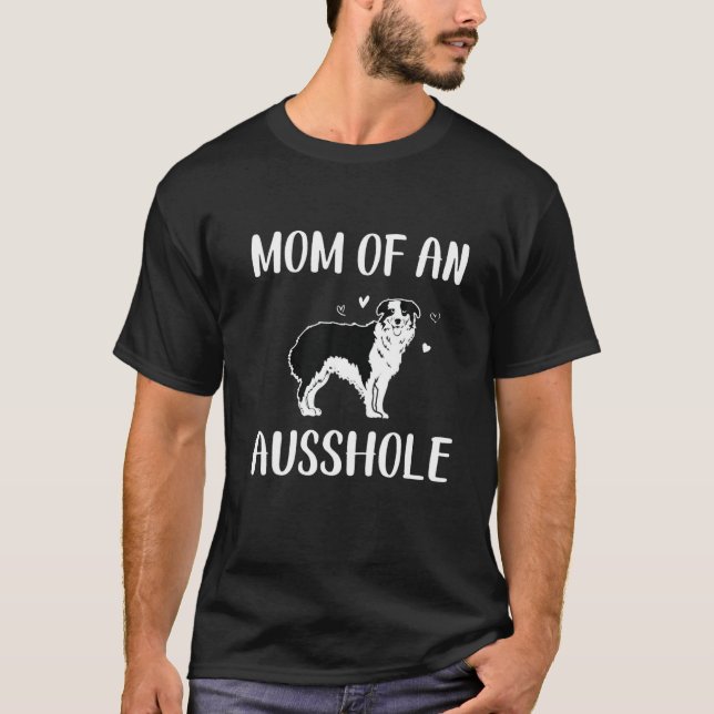 Camiseta Mamá De Un Ausshole, Pastor Australiano, Aussie Mo (Anverso)