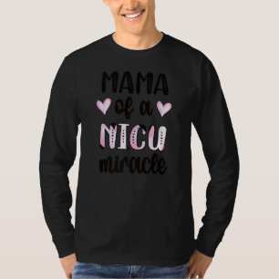 Camiseta Mamá De Un Milagro De La NICU Micropreemiae Guerra