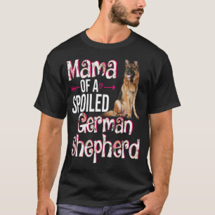 Camiseta Mamá de un pastor alemán malcriado en el día de la