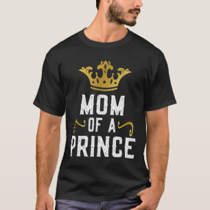 Camiseta Mamá de un príncipe madre y el día 39 de mamá y ca
