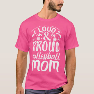 Camiseta Mamá De Voleibol Ruidosa Y Orgullosa