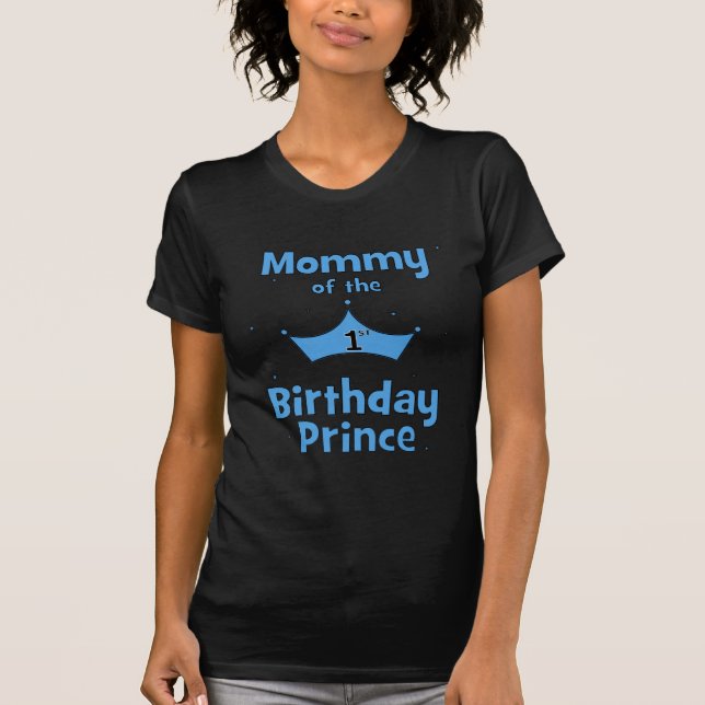 Camiseta ¡Mamá del 1r príncipe del cumpleaños! (Anverso)