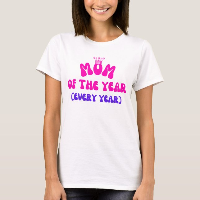 Camiseta Mamá del año - y cada año (Anverso)