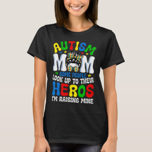 Camiseta Mamá Del Autismo Criando Héroe Algunas Personas Mi