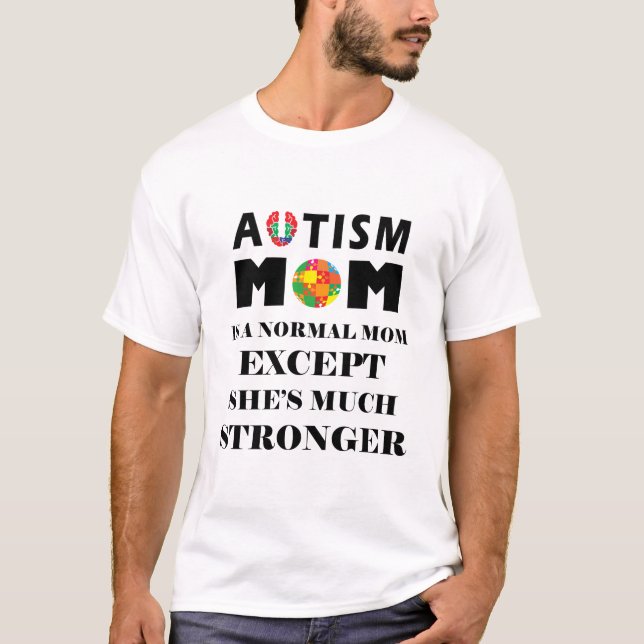Camiseta Mamá del autismo mucho más fuerte (Anverso)