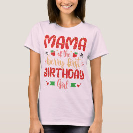 Camiseta Mamá Del Berry Birthday Sweet Mom Strawberries