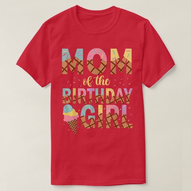 Camiseta Mamá Del Chica De Cumpleaños Helado Crema Primer C (Diseño del anverso)