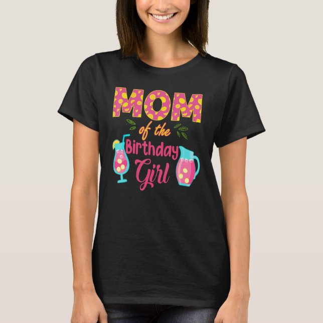 Camiseta Mamá Del Chica De Cumpleaños Rosa Lemonade B Fiest (Anverso)